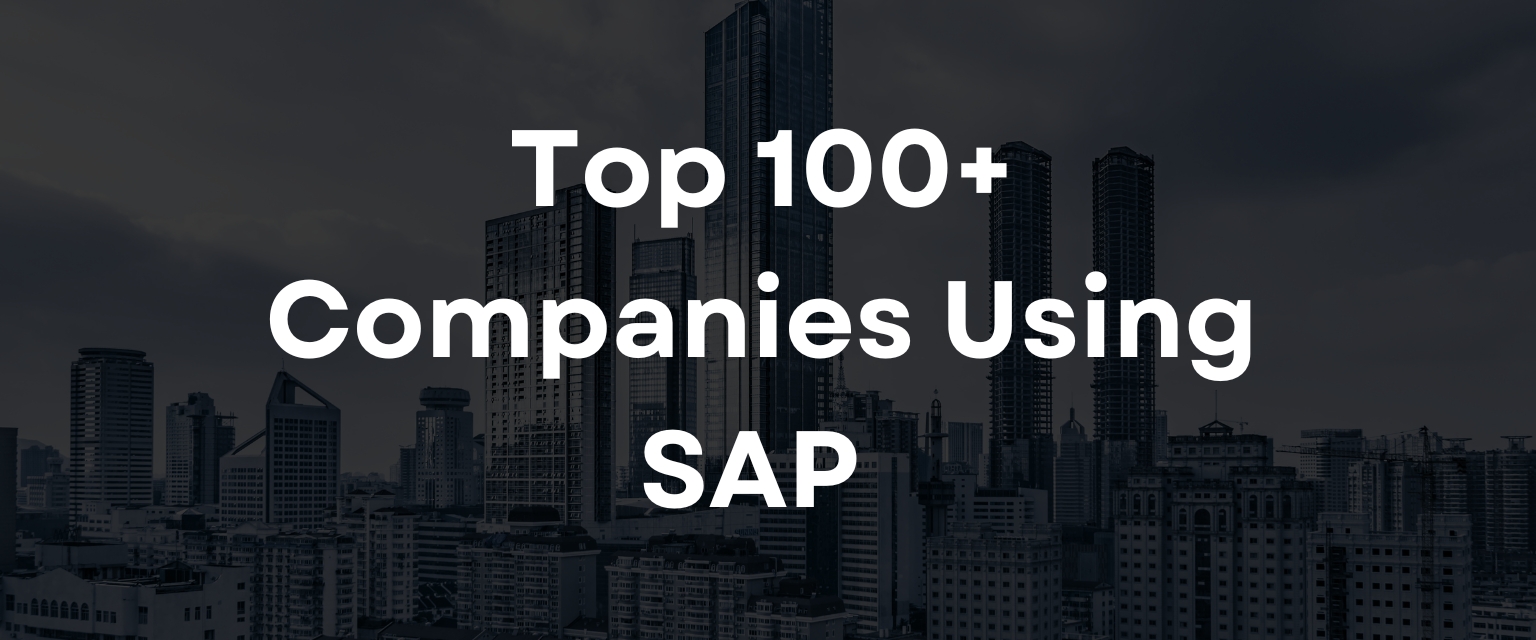 Top 100+ Companies Using SAP
