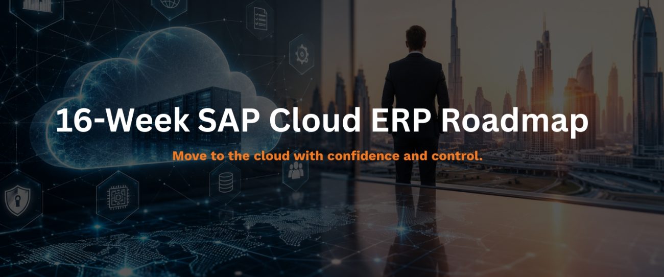 16-Week SAP Cloud ERP Migration Roadmap for Dubai Businesses
